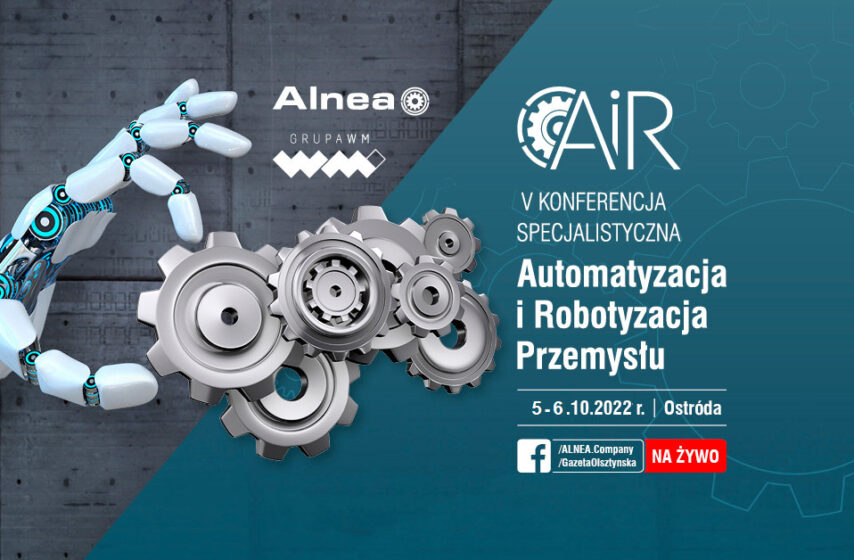 Automatyzacja i Robotyzacja Przemysłu – V Specjalistyczna Konferencja w Ostródzie