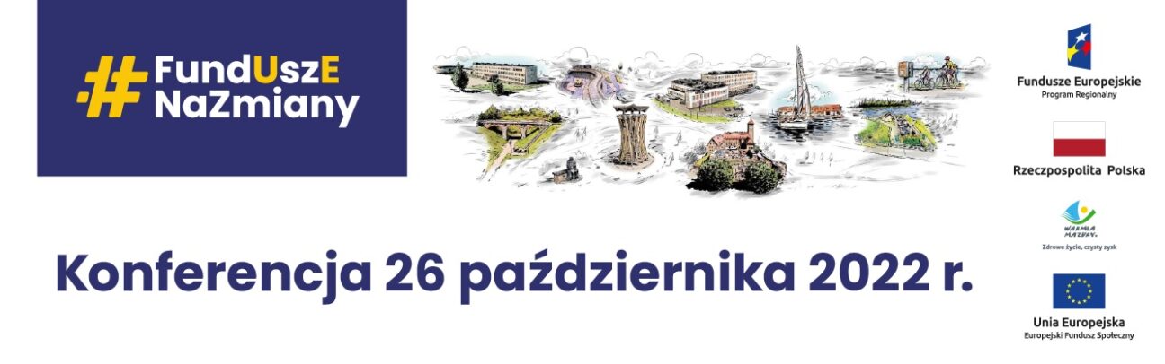 Fundusze Europejskie dla Warmii i Mazur. Aktualne kompetencje – satysfakcjonująca praca, pozytywne relacje