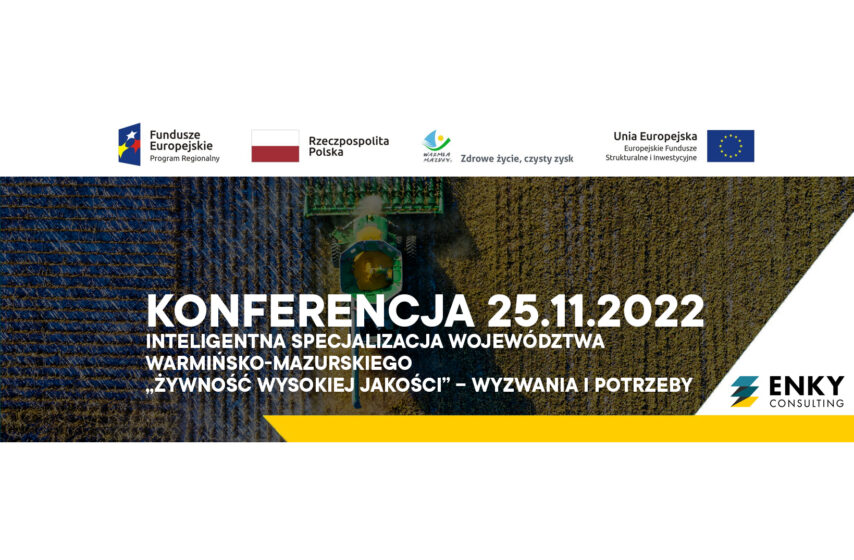 Konferencja pt. Inteligentna specjalizacja województwa warmińsko-mazurskiego „Żywność Wysokiej Jakości” – wyzwania i potrzeby