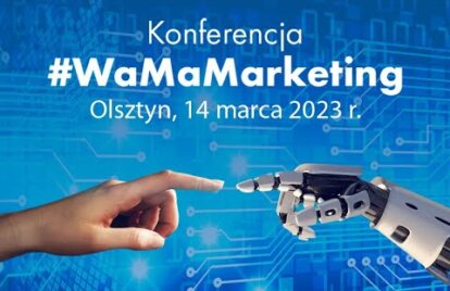 Konferencja #WaMaMarketing 14.03.2023 r. – podsumowanie