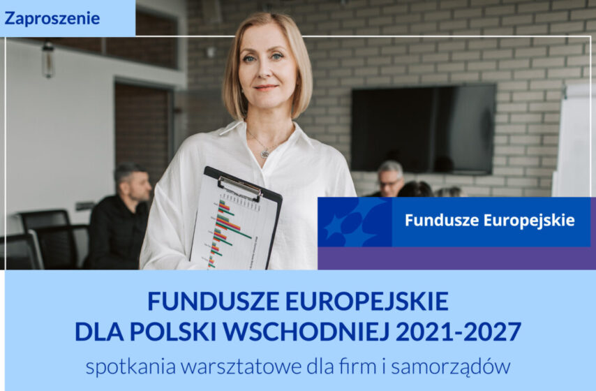 <strong>Oferta Programu dla Polski Wschodniej – konferencja i warsztaty dla przyszłych beneficjentów</strong>