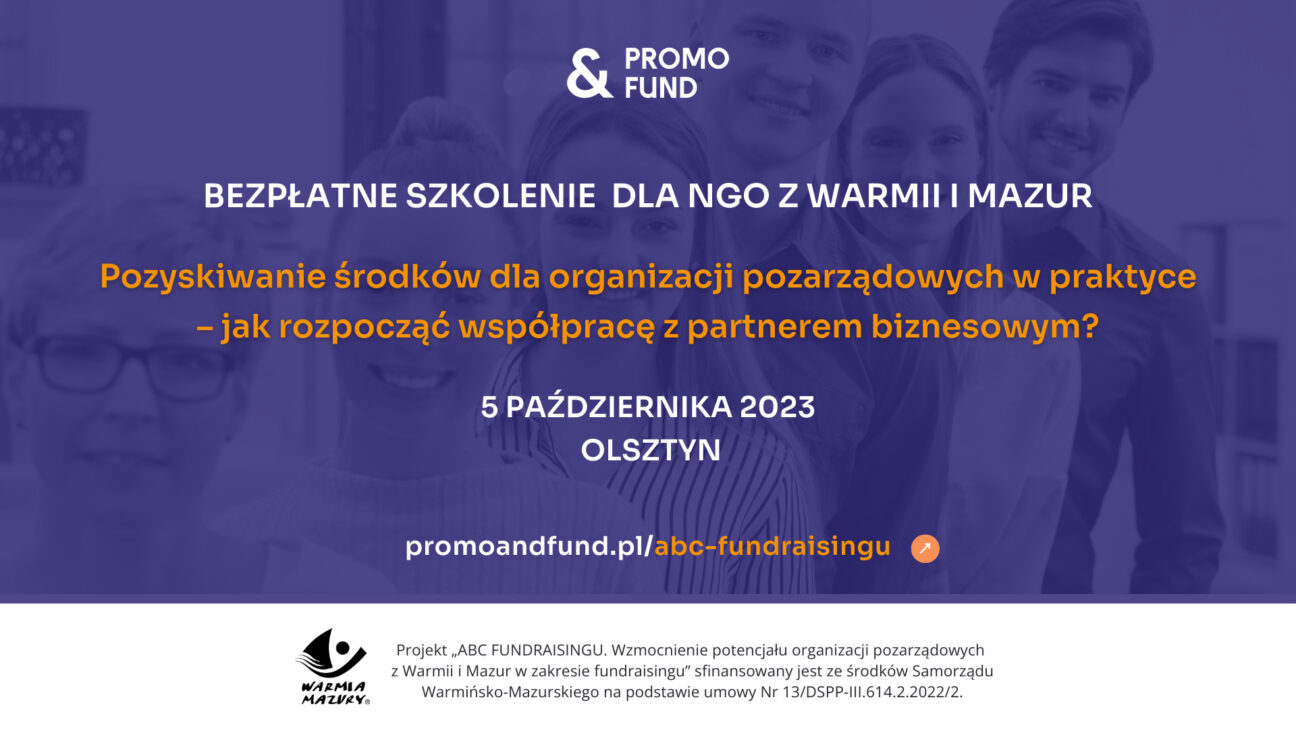 Bezpłatne szkolenie „Pozyskiwanie środków dla organizacji pozarządowych w praktyce – jak rozpocząć współpracę z partnerem biznesowym?”