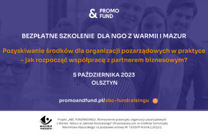 Bezpłatne szkolenie „Pozyskiwanie środków dla organizacji pozarządowych w praktyce – jak rozpocząć współpracę z partnerem biznesowym?”