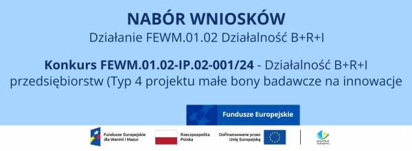 Nabór wniosków Działanie 1.2 Działalność B+R+I przedsiębiorstw (Typ 4 projektu – małe bony badawcze na innowacje dla MŚP)