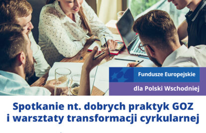 Spotkanie nt. dobrych praktyk w zakresie GOZ i warsztaty transformacji cyrkularnej