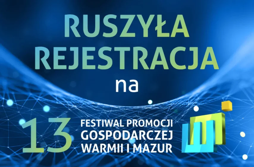 Ruszyła rejestracja na 13. Festiwal Promocji Gospodarczej!