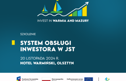 Zapraszamy do udziału w szkoleniu z cyklu „Invest in Warmia and Mazury”