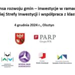 „Szansa rozwoju gmin – inwestycje w ramach Polskiej Strefy Inwestycji i współpraca z klastrami” – spotkanie dla JST