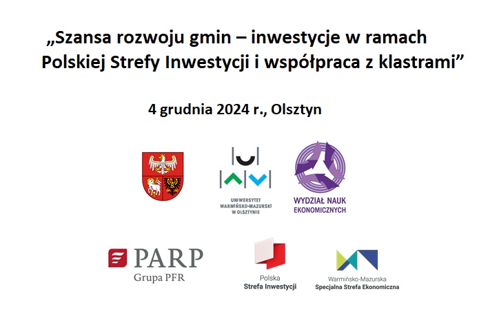 „Szansa rozwoju gmin – inwestycje w ramach Polskiej Strefy Inwestycji i współpraca z klastrami” – spotkanie dla JST