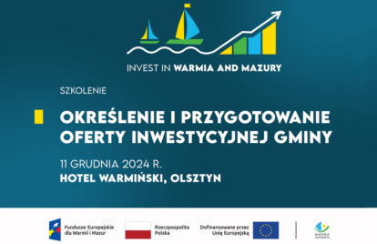 Ruszyły zapisy na kolejne szkolenie z cyklu „Invest in Warmia and Mazury” – zapraszamy pracowników JST