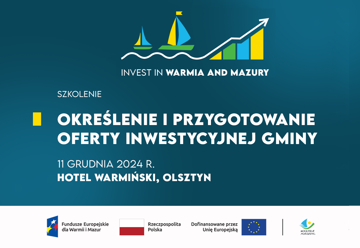 Ruszyły zapisy na kolejne szkolenie z cyklu „Invest in Warmia and Mazury” – zapraszamy pracowników JST