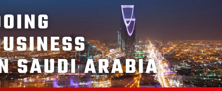 Doing Business in Saudi Arabia