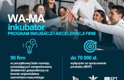 Nowa szansa dla młodych firm z Warmii i Mazur – WA-MA INKUBATOR