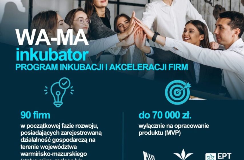 Nowa szansa dla młodych firm z Warmii i Mazur – WA-MA INKUBATOR
