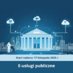 Rozwój e-usług publicznych i cyfrowych rozwiązań dla administracji
