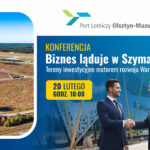 Biznes ląduje w Szymanach – konferencja