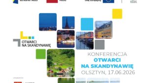 „Otwarci na Skandynawię” już 17 czerwca w Olsztynie – co w programie?