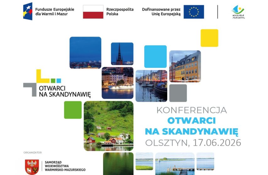 „Otwarci na Skandynawię” już 17 czerwca w Olsztynie – zapraszamy do rejestracji!