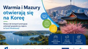 Nabór przedsiębiorstw do kampanii promującej potencjał gospodarczy Warmii i Mazur w Korei Południowej