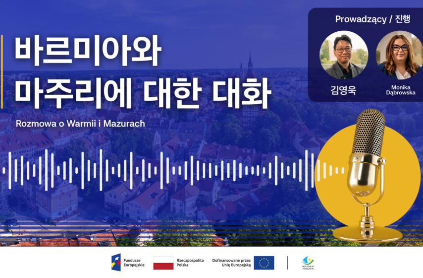 Warmia i Mazury opowiadają o swoim potencjale w polsko-koreańskiej serii podcastów
