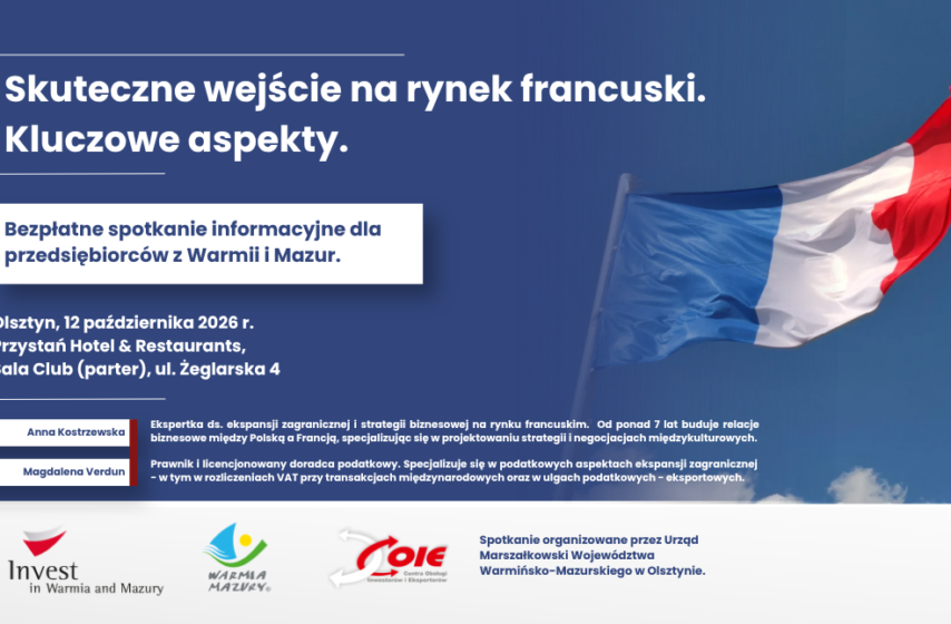 Francja jest bliżej, niż myślisz.. – przedsiębiorco przyjdź na bezpłatne spotkanie informacyjne i poznaj potencjał  jednego z największych rynków Europy
